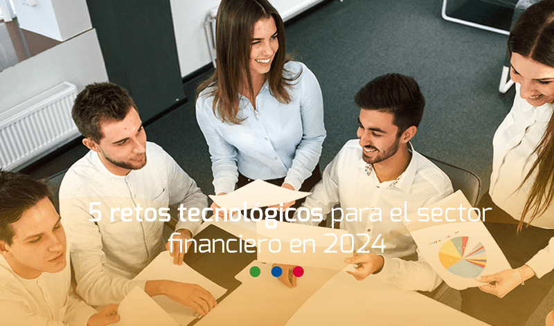 retos tecnológicos para el sector financiero