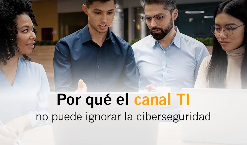 canal TI ciberseguridad